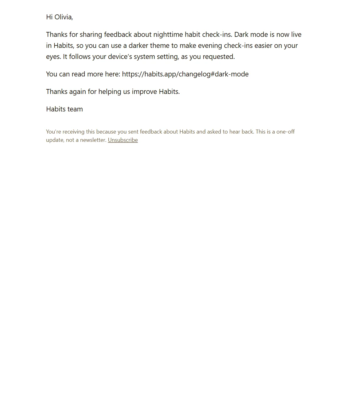 The email Olivia receives: "Hi Olivia," the news that dark mode is live with the link, the "Habits team" signature, and an unsubscribe line at the bottom.