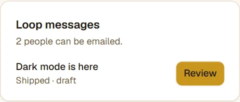 The "Loop messages" card on the theme, with a shipped message ready for review.